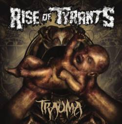 Rise Of Tyrants : Trauma